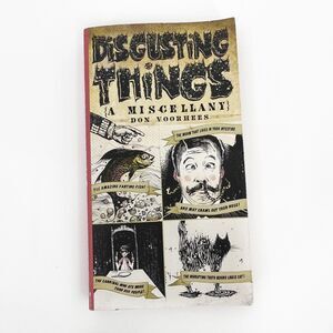 DISGUSTING THINGS: A MISCELLANY By Don Voorhees Softcover